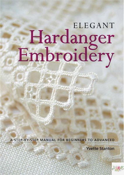 Elegant Hardanger Embroidery by Yvette Stanton  9780975767702 фото